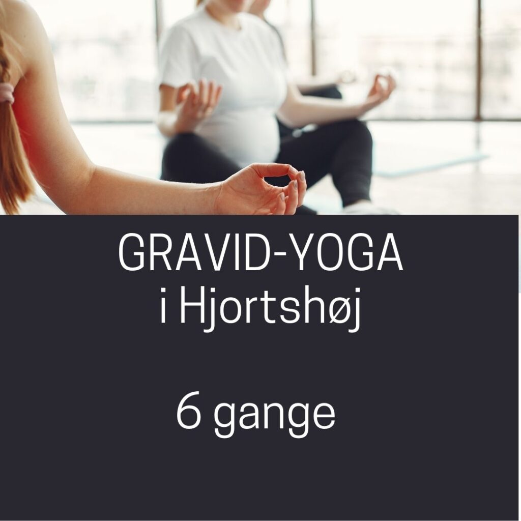 GRAVID-YOGA i Hjortshøj (6 onsdage)